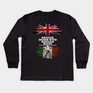 British Grown With Mexican Roots - Gift for Mexican With Roots From Mexico Kids Long Sleeve T-Shirt